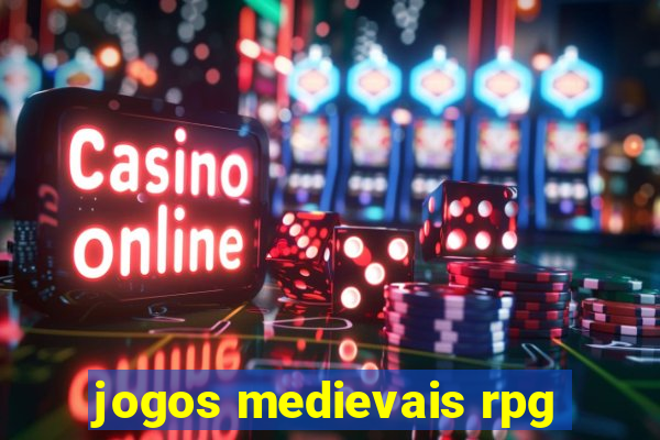 jogos medievais rpg